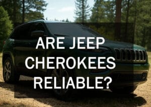 are jeep cherokees reliable