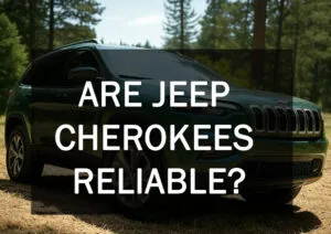 are jeep cherokees reliable