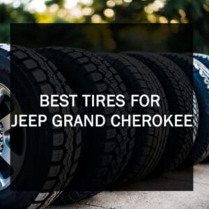 best tires for Jeep Grand Cherokee