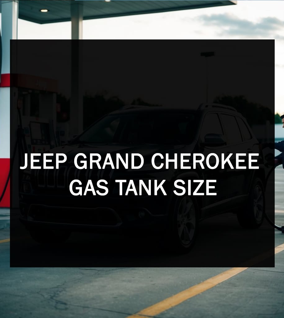 jeep grand cherokee gas tank size